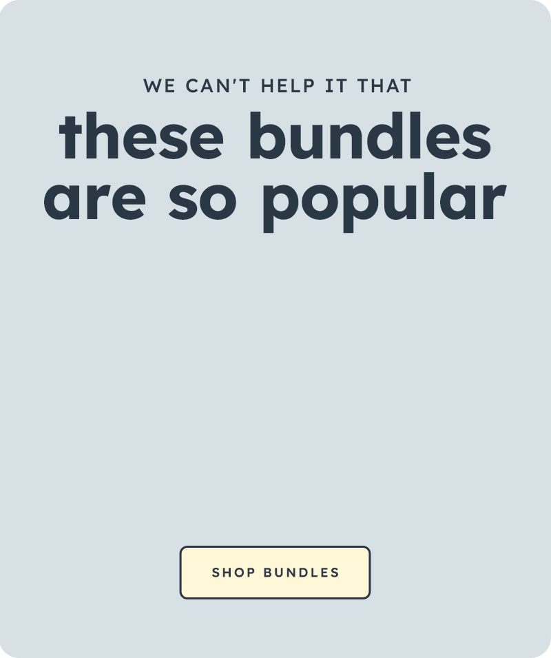 We can't help it that these bundles are so popular. Shop Bundles.
