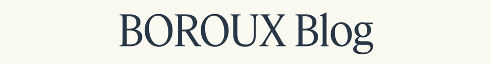 BOROUX Blog