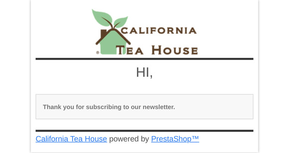 [California Tea House] Newsletter confirmation