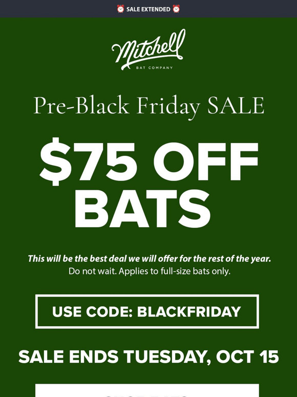 ⏰ $75 OFF BATS - Pre Black Friday Sale
