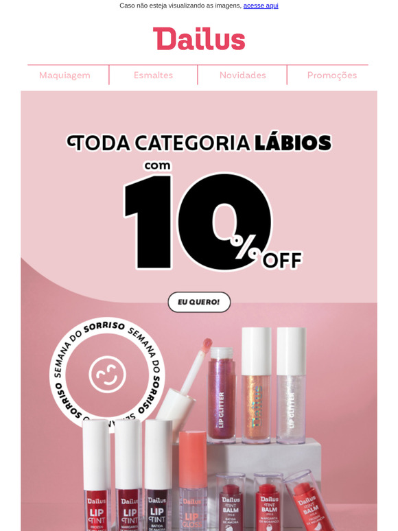 ﻿👄﻿💄Aproveite a Semana do Sorriso: 10% de Desconto em Lábios!