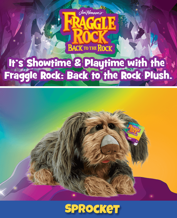 Jim Hensons's Fraggle Rock™ Back to the Rock. It's Showtime & Playtime with the Fraggle Rock: Back to the Rock Plush. Sprocket.