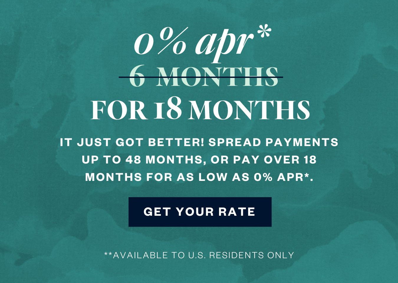 0% APR* financing for 18 months