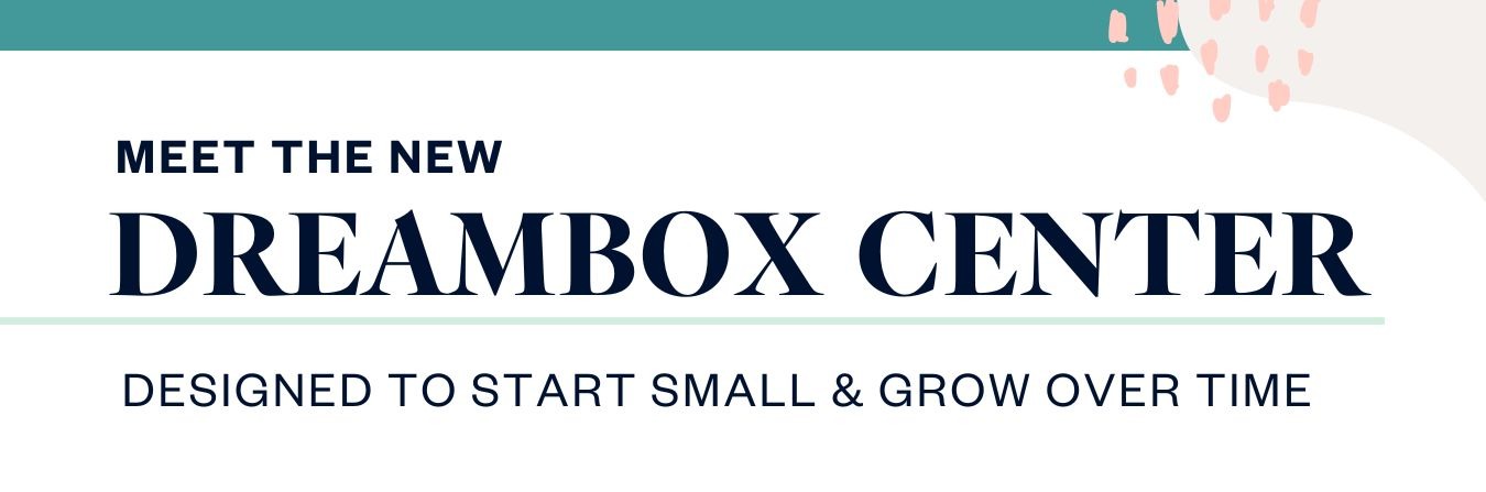 Meet the New DreamBox Center