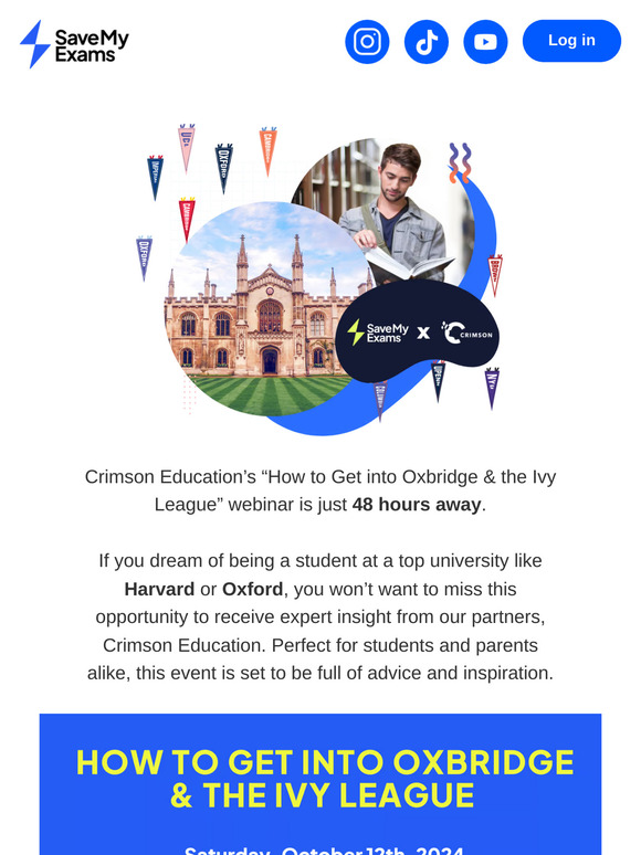 48 hours to go! How to Get Into Oxbridge and the Ivy League