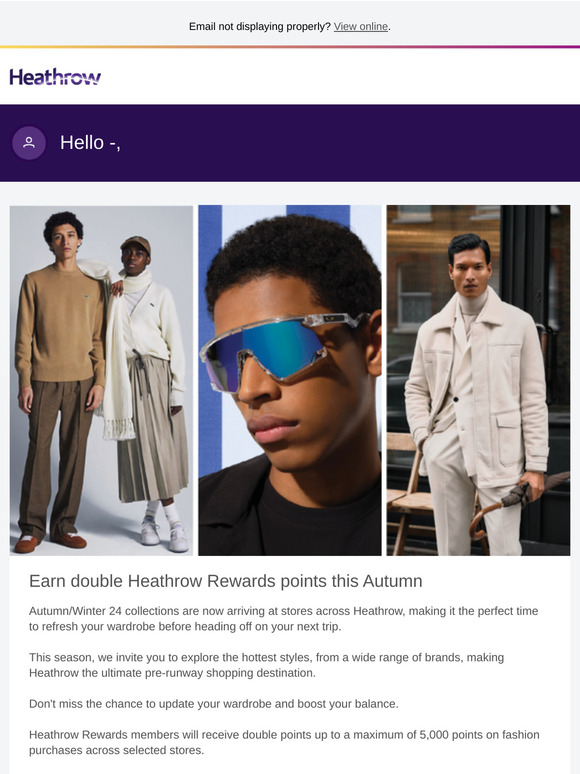 —, last chance to double your Heathrow Rewards points with fashion