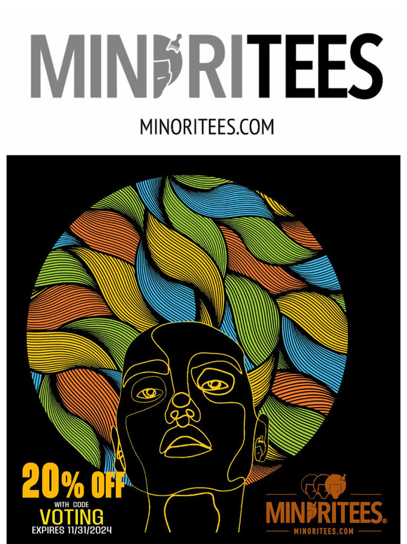 20% OFF Minoritees' 20 Year Anniversary Collection with code VOTING til 11/31