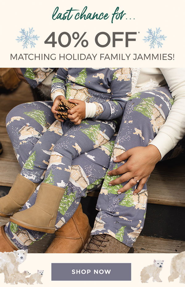 40% off Family Jammies!