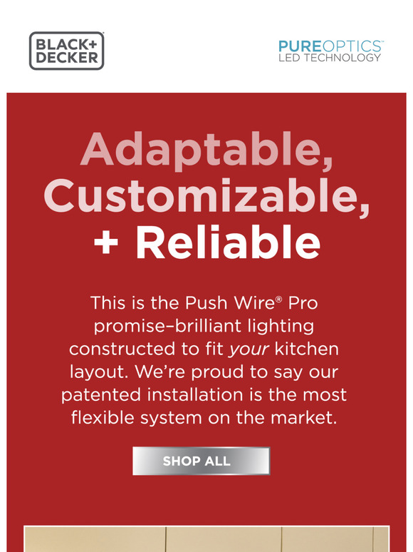Our patented Push Wire lighting fits 98% of kitchens!