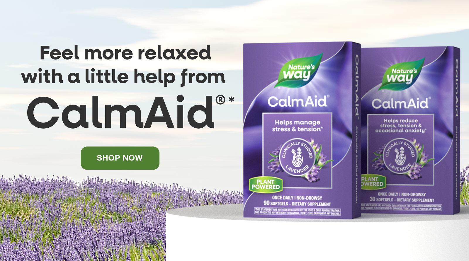 Feel more relaxed with a little help from CalmAid®*