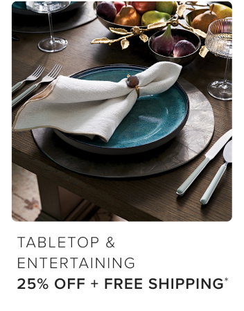 Tabletop & Entertaining 25% Off + Free Shipping*