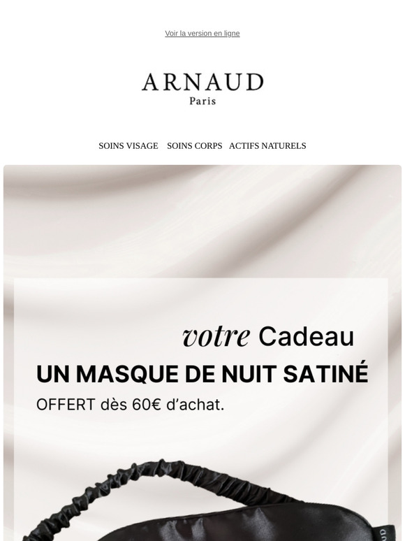 Votre CADEAU : Un masque de nuit satiné OFFERT dès 60€ d'achat !