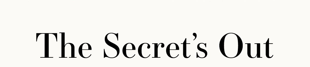 The Secret's Out