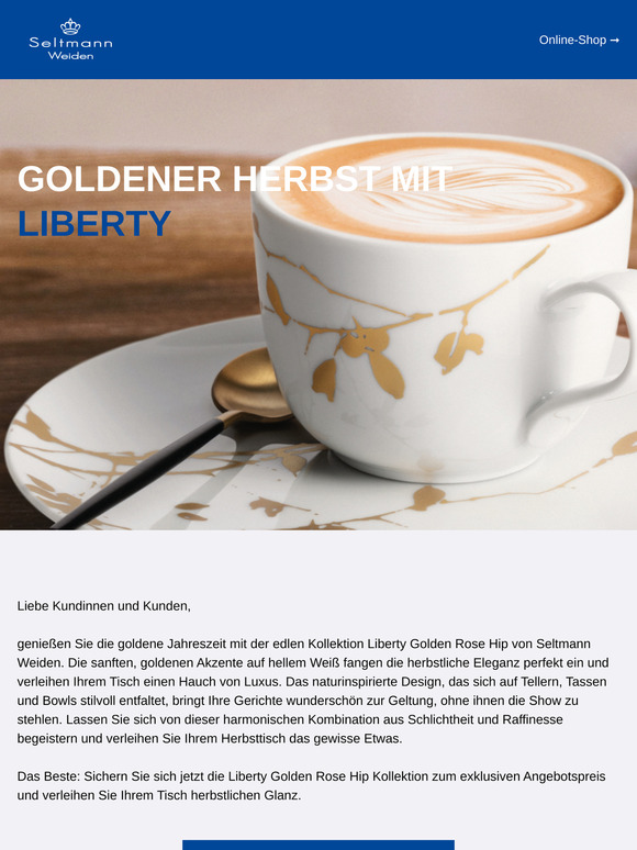 Jetzt Aktionspreis für Liberty Golden Rose Hip sichern im Seltmann Weiden Onlineshop