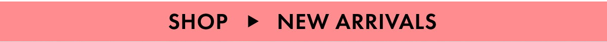 Shop - New Arrivals