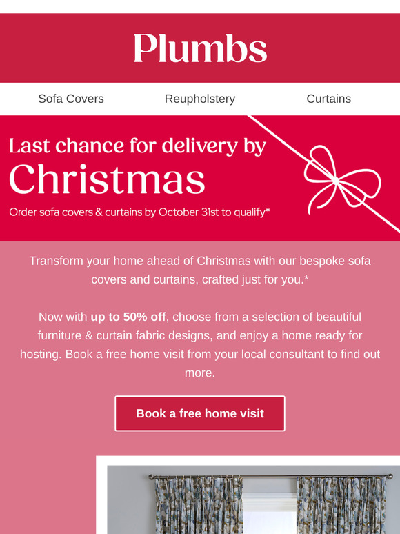 Don't miss Christmas delivery for sofa covers & curtains!*