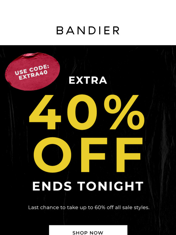 FINAL HOURS: Extra 40% Off All Sale Styles