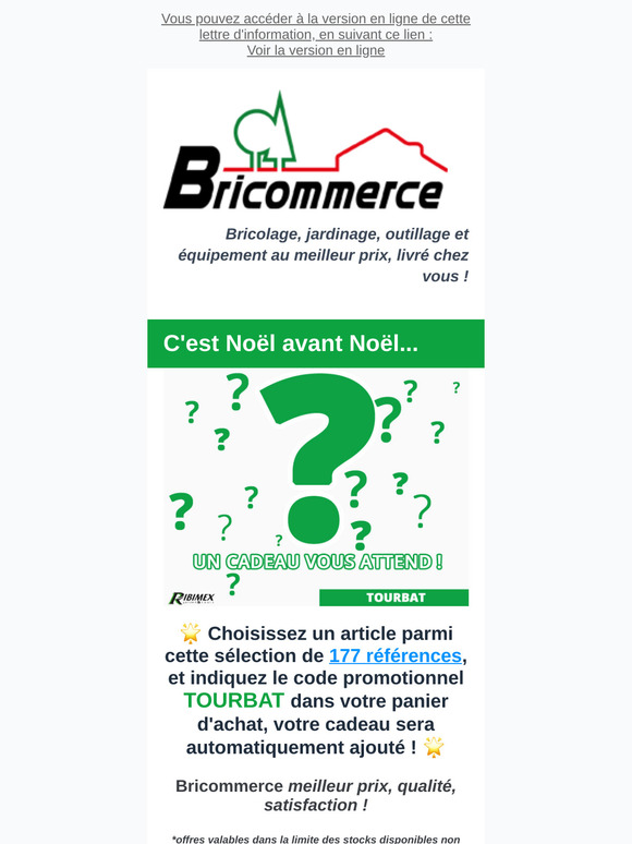 Un cadeau vous attend, en indiquant le code promo TOURBAT, dans votre panier Bricommerce...
