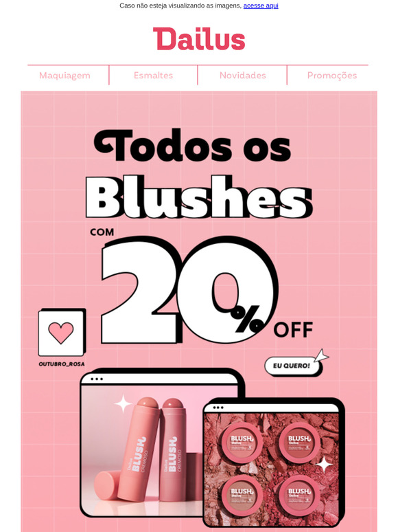 Outubro Rosa: Realce sua beleza com 20% de desconto nos blushes!﻿﻿﻿💗﻿﻿﻿🌸