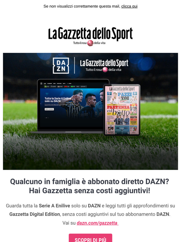 Qualcuno in famiglia è abbonato DAZN? Hai Gazzetta senza costi aggiuntivi!