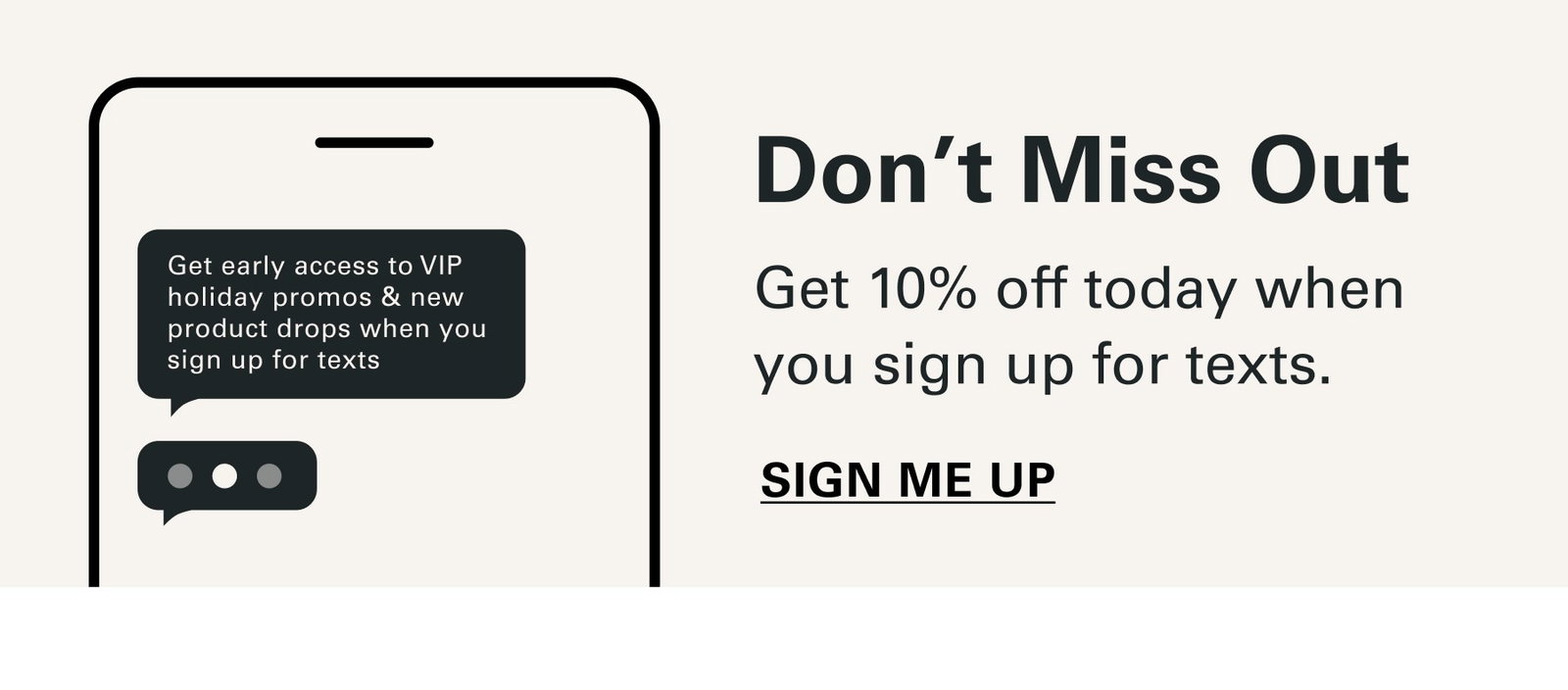Get 10% off today when you sign up for texts.