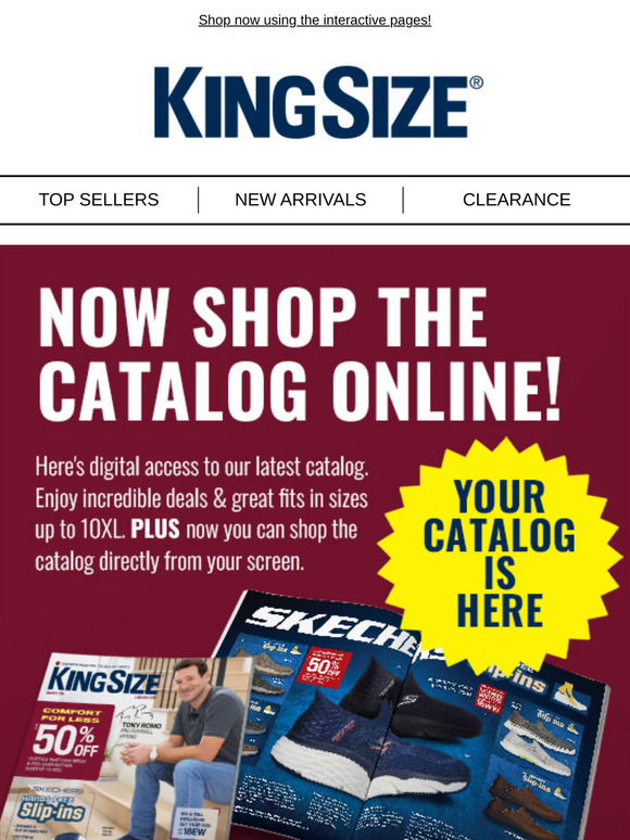 King Size Good News! Your King Size Catalog is Here! Milled