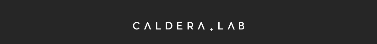 WELCOME TO CALDERA + LAB