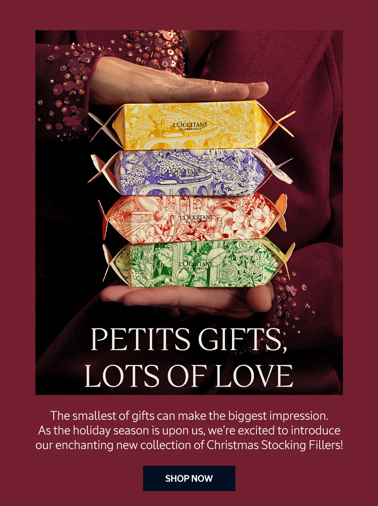 Petits Gifts, Lots Of Love Text: The smallest of gifts can make the biggest impression. As the holiday season is upon us, we’re excited to introduce our enchanting new collection of Christmas Stocking Fillers!