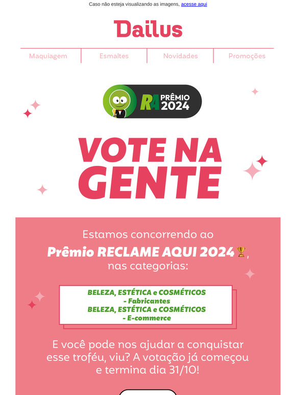 Seu Voto Conta! Último Dia para Votar na Dailus no Reclame Aqui!﻿✨