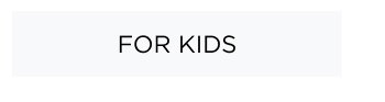 For Kids