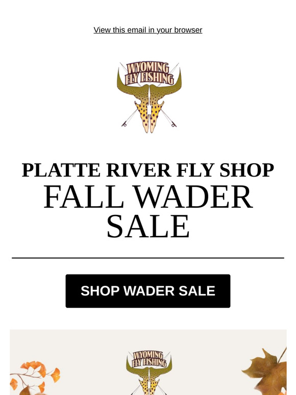 Massive Fall Sale on Wading Gear - Ends Soon!