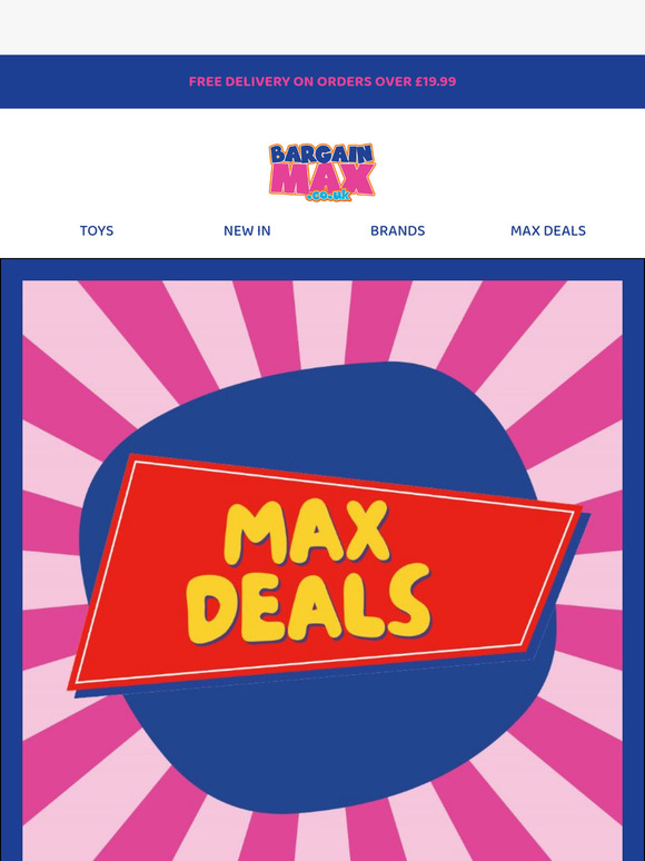 Max Deals | Toys from £2.99