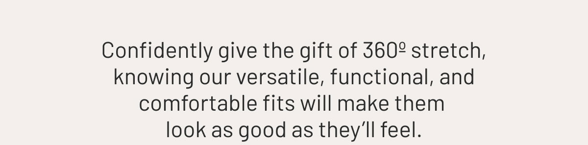 Picking the right pants is hard, but we make it easy with start-to-finish support that takes the guesswork out of gifting.