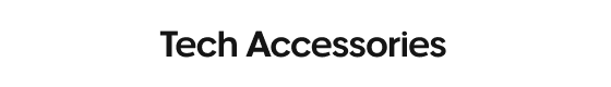 Tech Accessories