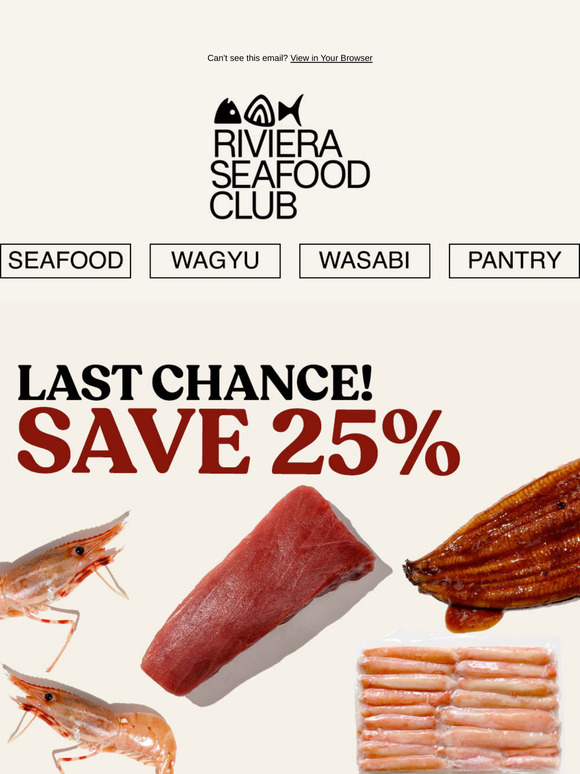 Hi —! Last Chance to SAVE 25% & Get Delivery This Friday! Save on Amaebi, Unagi, Snow Crab & Bluefin Tuna Akami! Order Now!