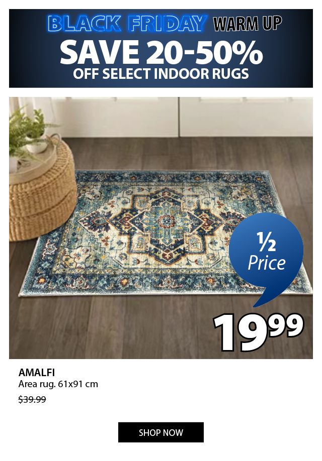 SAVE 20-50% OFF SELECT INDOOR RUGS | AMALFI 1/2 Price