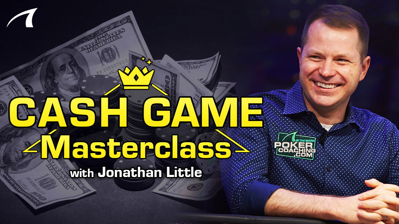 Claim your free pass to access our Cash Game Masterclass