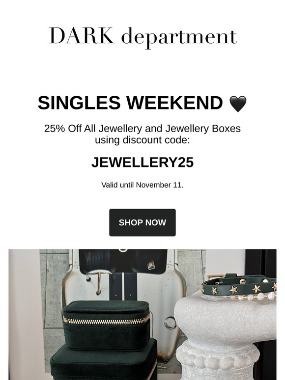 SINGLES WEEKEND - 25% Off All Jewellery & Jewellery Boxes!