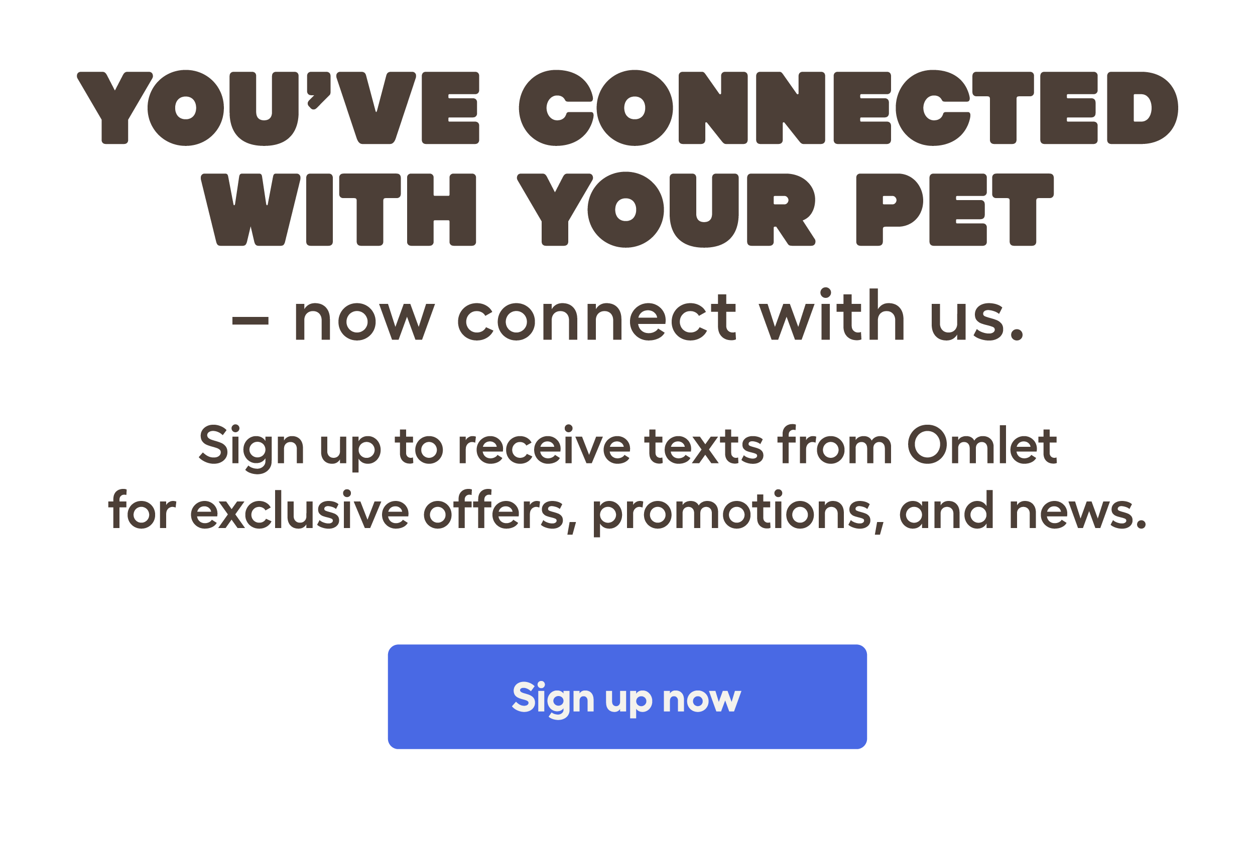 Sign up for texts from Omlet!