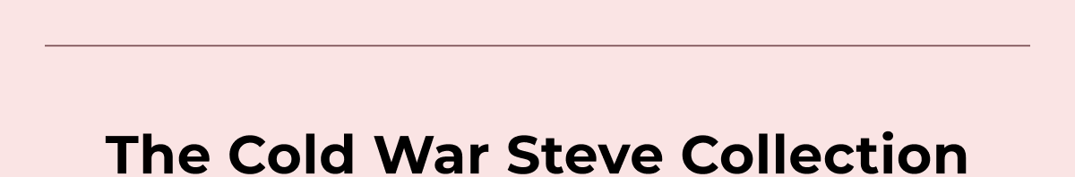 The Cold War Steve Collection