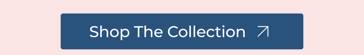 Shop The Collection