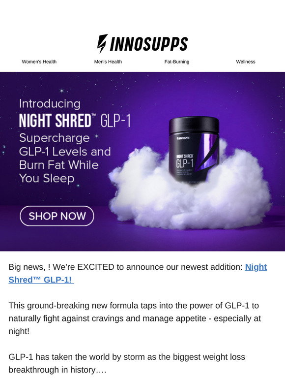 Inno Supps:  [NOW LIVE] Night Shred GLP-1: Boost GLP-1 and Burn Fat While  You Sleep | Milled