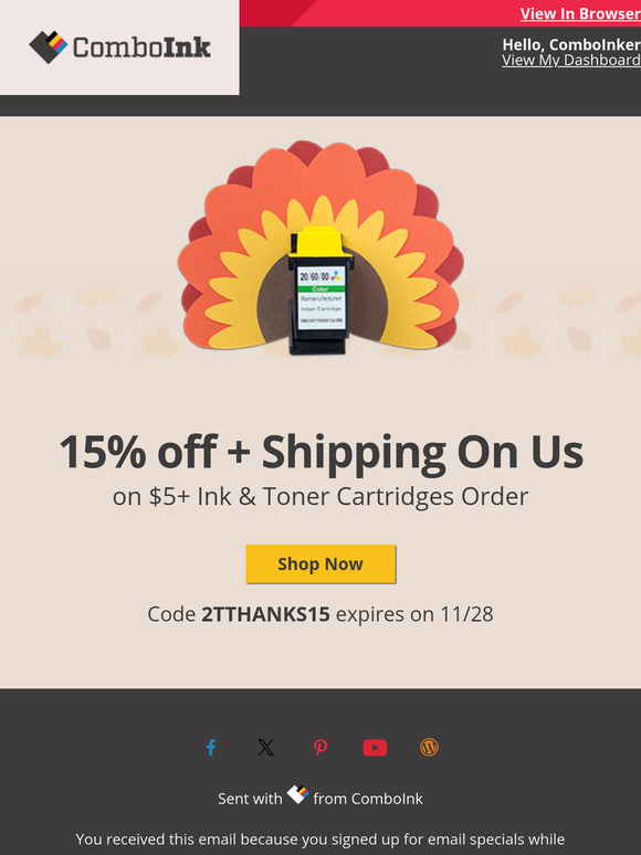 Your  ink order with 15% off is ready now.