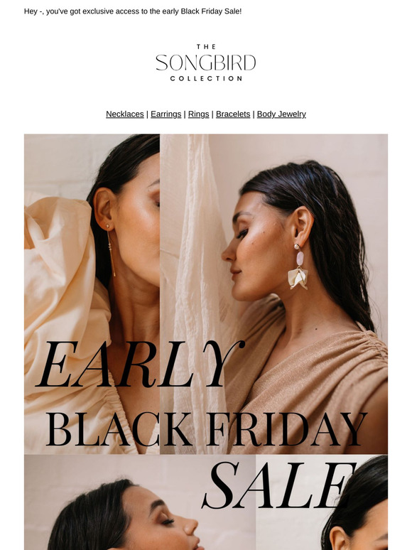 You’ve got exclusive access to the Early Black Friday Sale