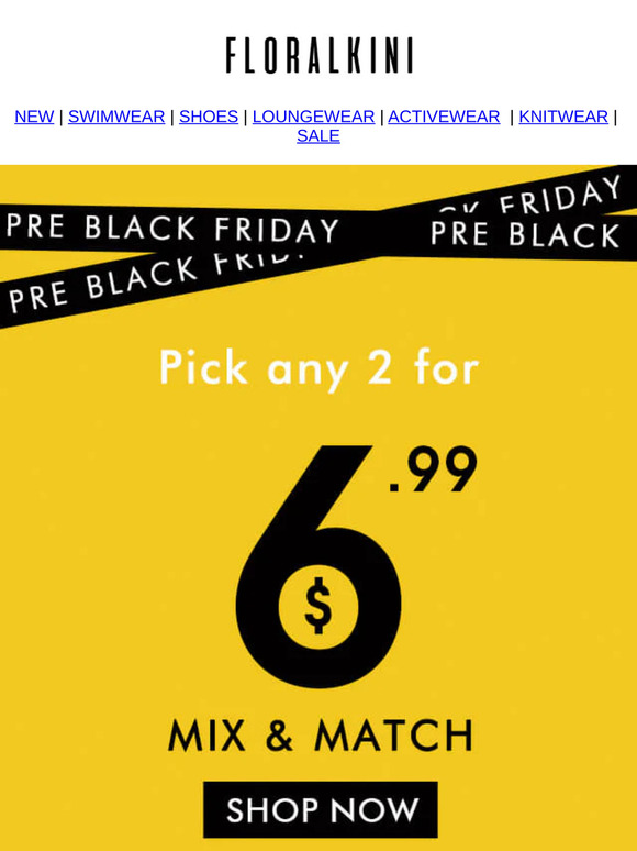 SALE ON SALE! Pick any 2 selected styles for $6.99