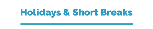 Holidays & Short Breaks