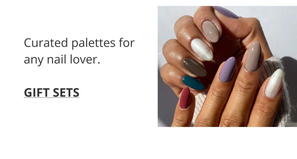 Curated palettes for any nail lover. Gift sets