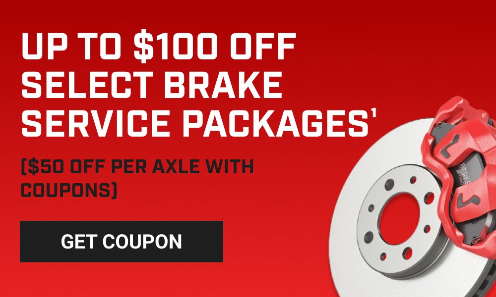 UP TO $100 OFF SELECT BRAKE SERVICE PACKAGES(1)