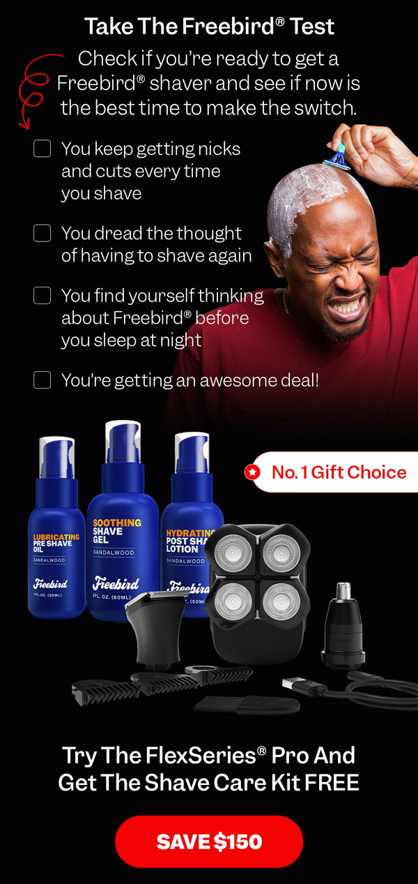 Take The Freebird® Test | Save $150