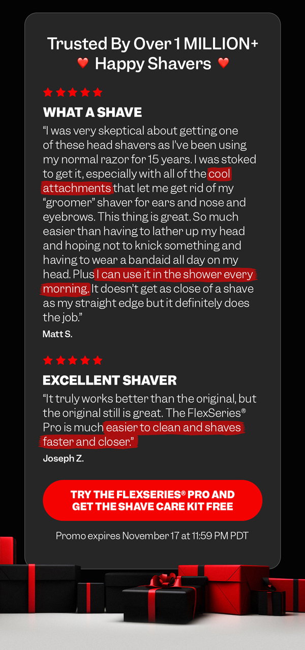 Trusted By Over 1 MILLION+ Happy Shavers ❤️ Try The FlexSeries® Pro And Get The Shave Care Kit FREE